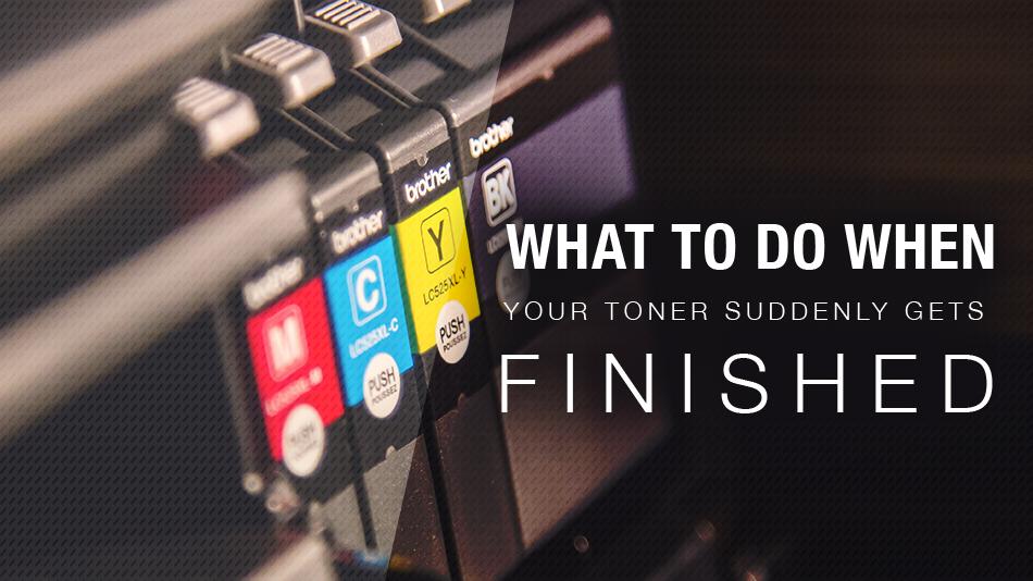 What To Do When Your Toner Suddenly Runs Out