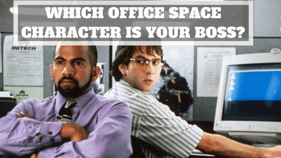 Which Office Space Character Is Your Boss